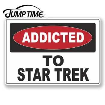 

Jump Time for Addicted to Star Trek Vinyl Sticker Laptop Warning Sign Gift Fun Car Assessoires Decals Vinyl Car Wrap DIY