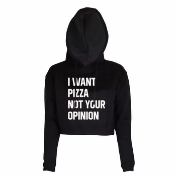 

2019 new spring fashion Spring Short Sweatshirt I WANT PIZZA NOT YOUR Print Cropped Women Casual Hoodies Pullover