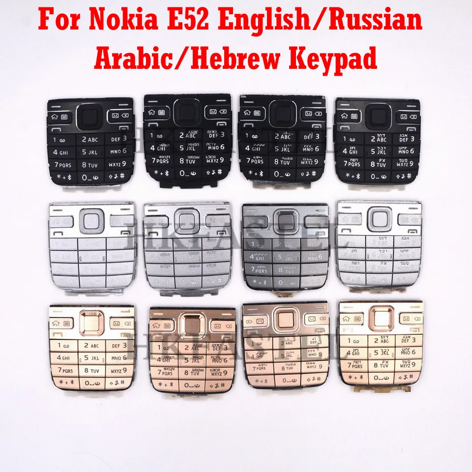

For Nokia E52 Mobile Phone housing replace Black Silver Gold Keyboard English or Russian Arabic Hebrew language Keypad