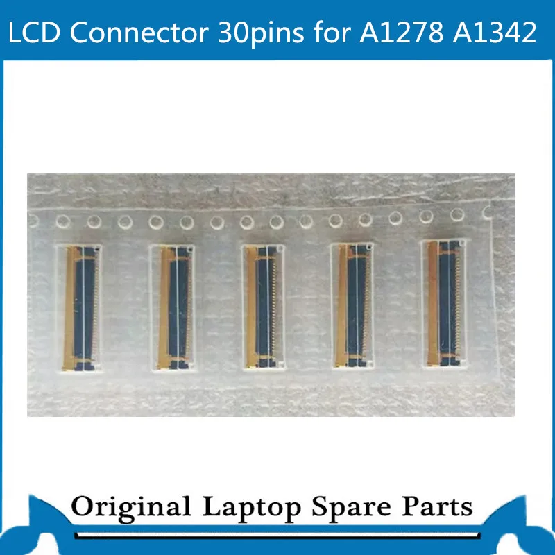 

5 шт. ЖК-разъем 30 контактов для A1278 A1342 LCD LVDS Cacble соединитель MB990 MC374 MC700