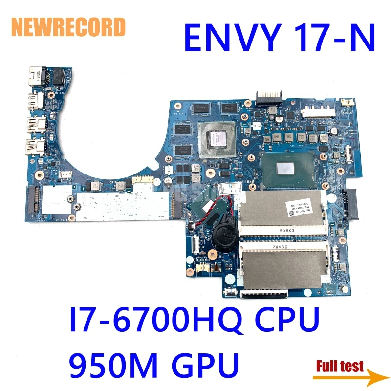 

For 832317-601 832317-001 829066-601 829066-001 LA-C991P HP ENVY 17 17-N Laptop Motherboard I7-6700HQ 950M GPU