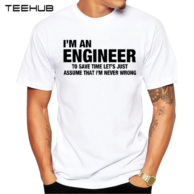 

TEEHUB TEEHUB New Cool Men's Fashion Engineer Never Wrong Design T-Shirt Short Sleeve O-neck Tops Hipster Tee