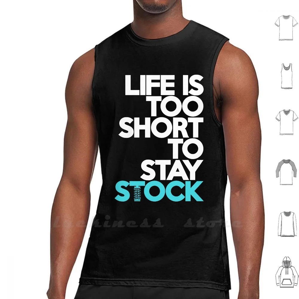 Жилет Life Is Too Short To Stay Stock (3) хлопковая майка без рукавов Жизнь слишком короткая