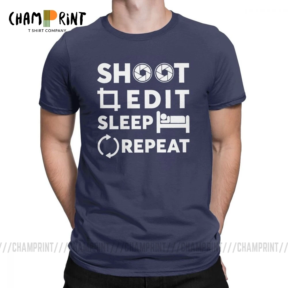 Shoot Edit Sleep Repeat Photographer T Shirts Men S 100 Cotton Funny T Shirt Geschenk Tee Shirt Kamera Clothes Plus Size T Shirts Aliexpress