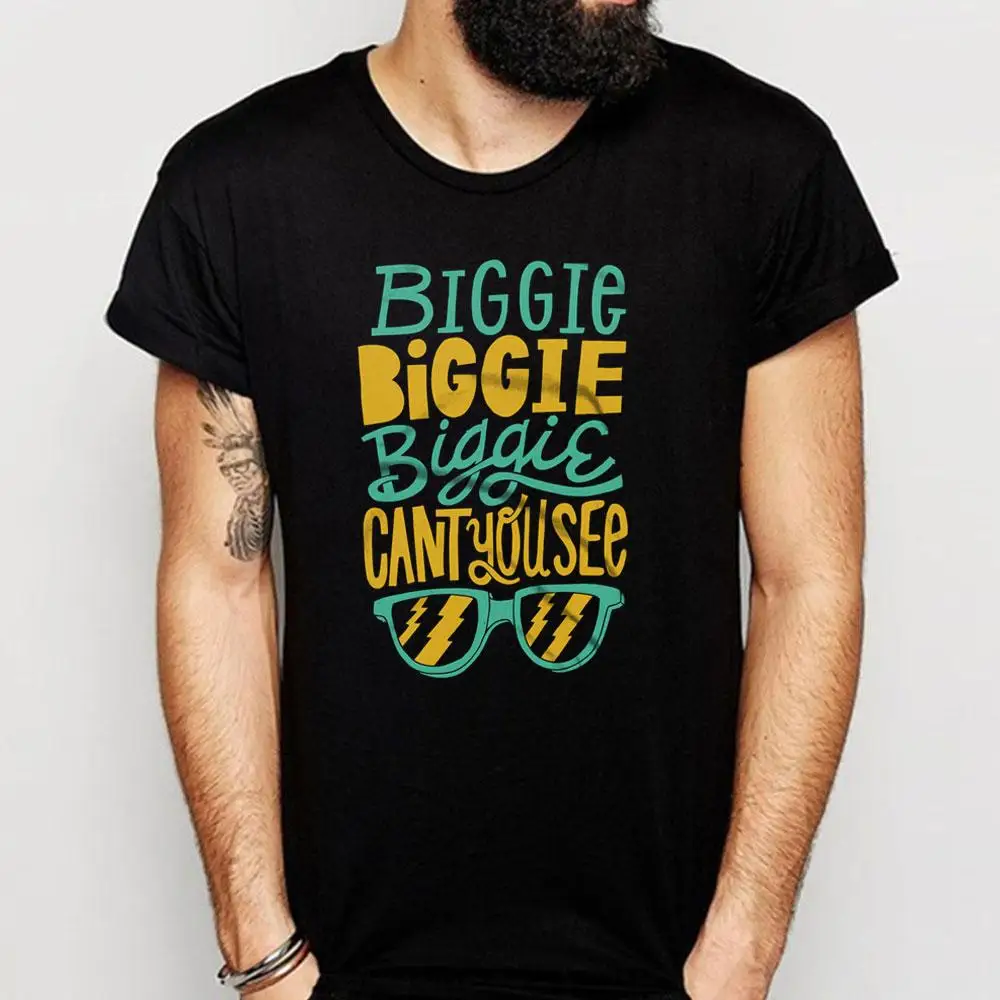 biggie cant you see Men's T shirt biggie cant Men's see youTShirts