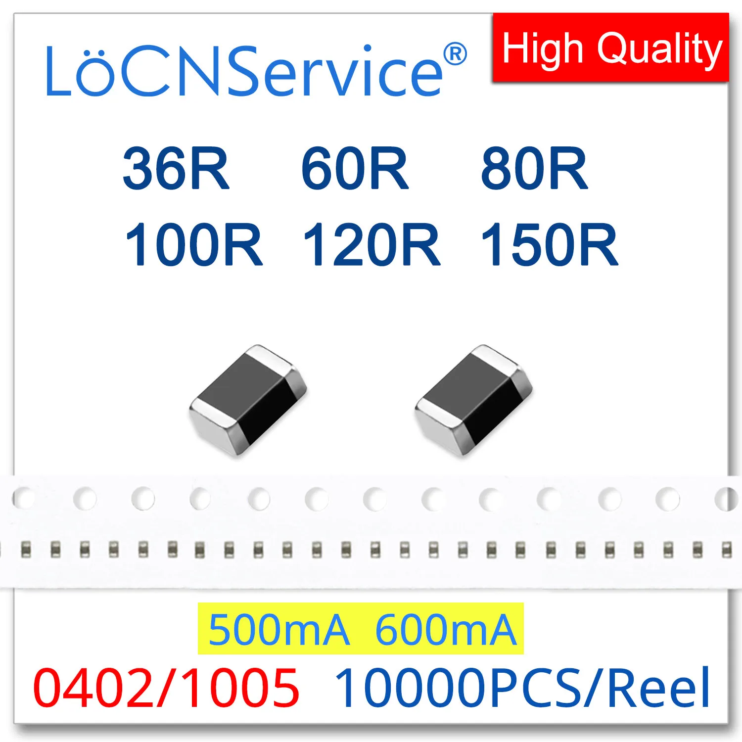 Locnservice 0402/1005 100mhz 10000pcs 500ma 600ma 36r 60r 80r 100r 120r