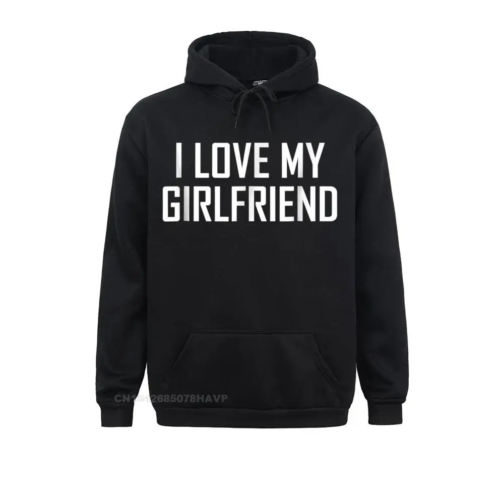 

Simple Style I Love My Girlfriend Shirt Valentine Gift Men Sweatshirts New Design Summer Long Sleeve Hoodies Hoods