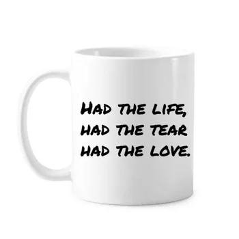 

Famous Poetry Quote Life Tear Love Classic Mug White Pottery Ceramic Cup Gift With Handles 350 ml