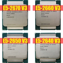 Xeon – processeur de carte mère pour Intel X99, E5 2670 V3 2660 V3 2650 V3 2640 V3, LGA 2011 – 3 2670V3 2660V3 2650V3 2640V3