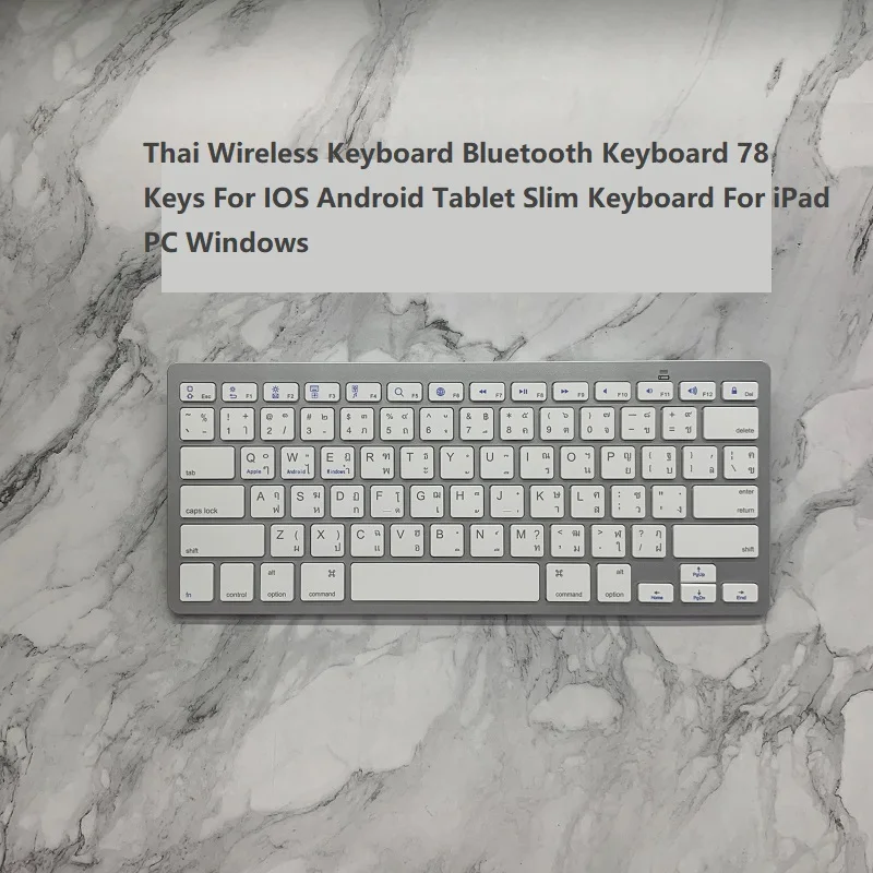 

Thai Wireless Keyboard Bluetooth Keyboard 78 Keys For IOS Android Tablet Slim Keyboard For iPad PC Windows