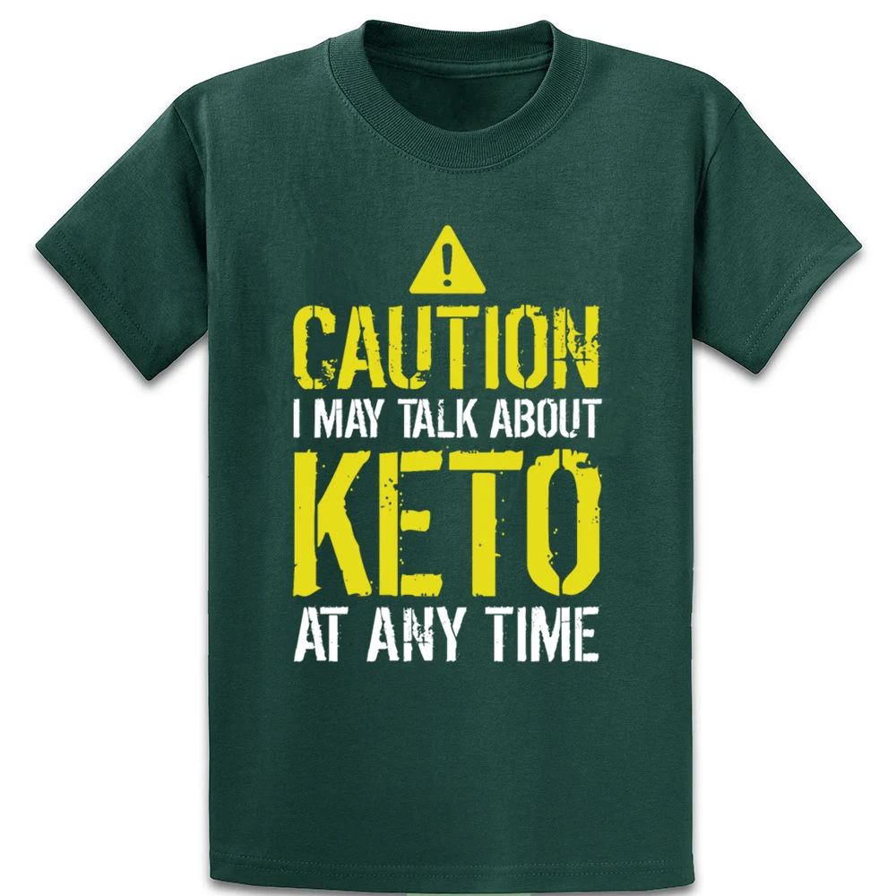 Caution I May Talk About Keto At Any Time Funny T Shirt Create Casual Anti-Wrinkle Unique Family Tee Shirt Euro Size S-5xl Shirt Caution I May Talk About Keto At Any Time Funny T Shirt Create Casual Anti-Wrinkle Unique Family Tee Shirt Euro Size S-5xl Shirt
