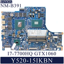 KEFU NM-B391 материнская плата для ноутбука lenovo Y520-15IKBN R720-15 оригинальная материнская плата I7-7700HQ GTX1060