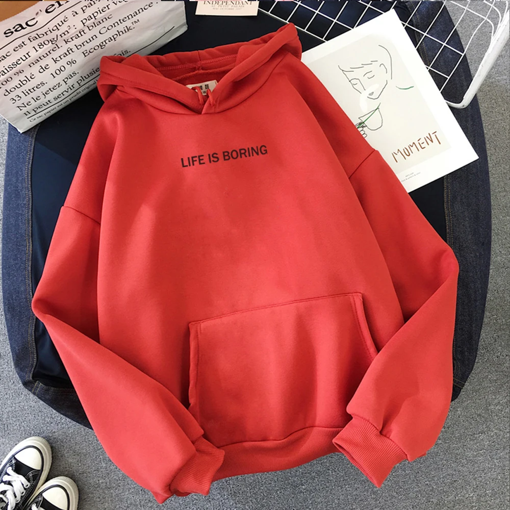  Life is boring Funny letter Hoodies Men/Women Hooded Sweatshirts Harajuku Hip Hop Hoodies Sweatshir