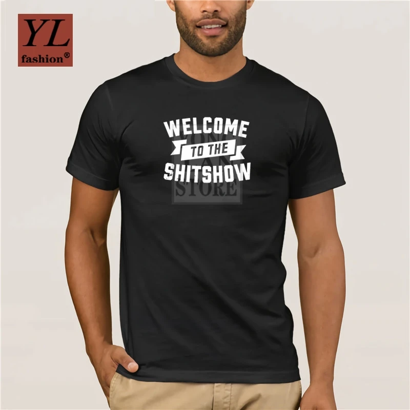 

Men s 2020 Fashion Style T Shirt WELCOME TO THE SHIT SHOW Summer Fashion Street Short Sleeve T Shirt