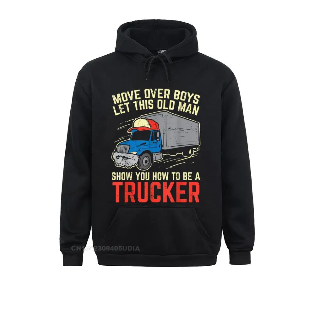 Mens Move Over Boys Old Man Trucker Funny Truck Driver Men Gift T-Shirt__B5312 Newest Long Sleeve Simple Style Sweatshirts  Mens Hoodies Clothes NEW YEAR DAY Mens Move Over Boys Old Man Trucker Funny Truck Driver Men Gift T-Shirt__B5312black