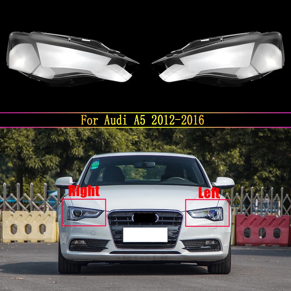 

Front Car Headlight Cover Headlamps Transparent Lampshades Lamp Shell For Audi A5 2012 2013 2014 2015 2016