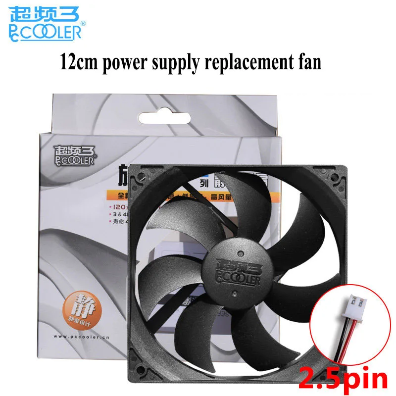

Pccooler 12CM Cooler Fan for Computer Power Supply Replacement Cooler 2PIN Fan