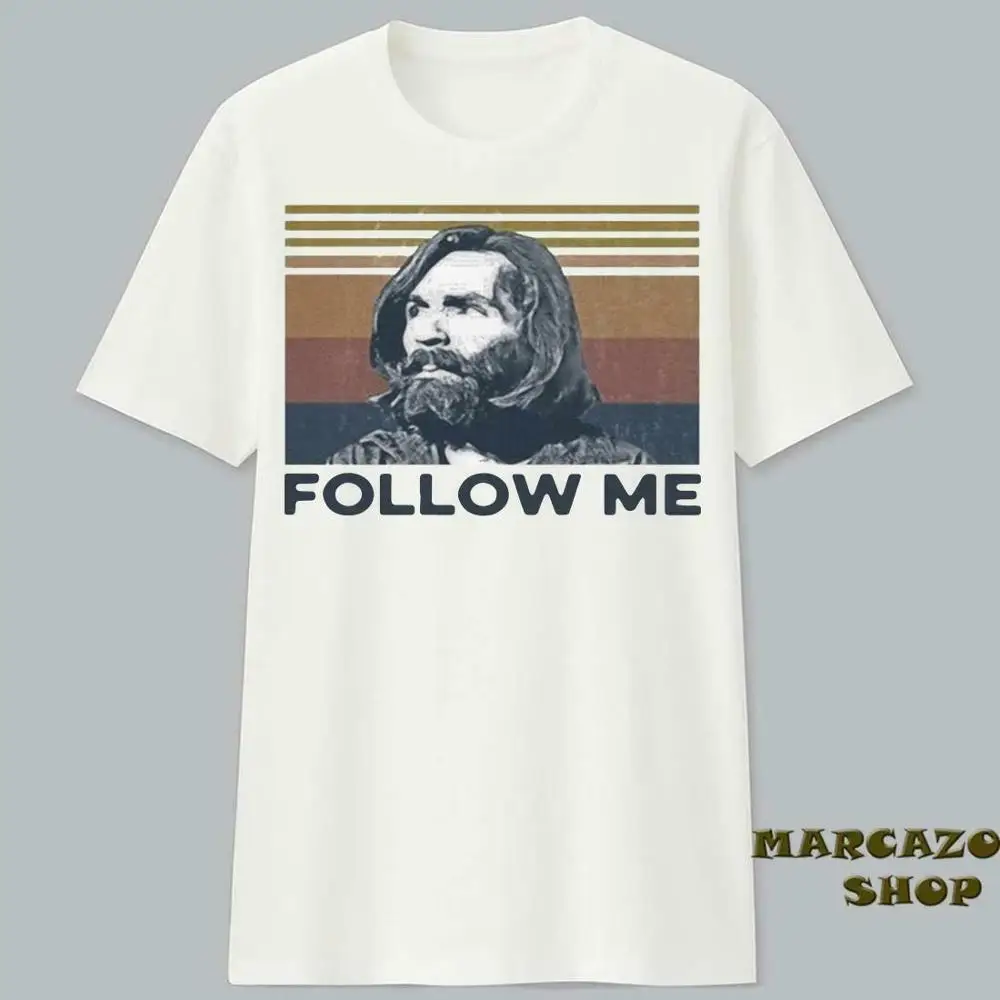 Новинка Винтажная Футболка Charles Manson Follow Me для всех мужчин и женщин футболка