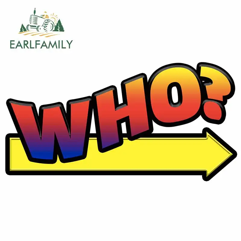 EARLFAMILY 13cm x 6.7cm Funny Text WHO? Car Stickers and Decals Personality Suitable for Any Flat Surface DIY Decoration | Автомобили и