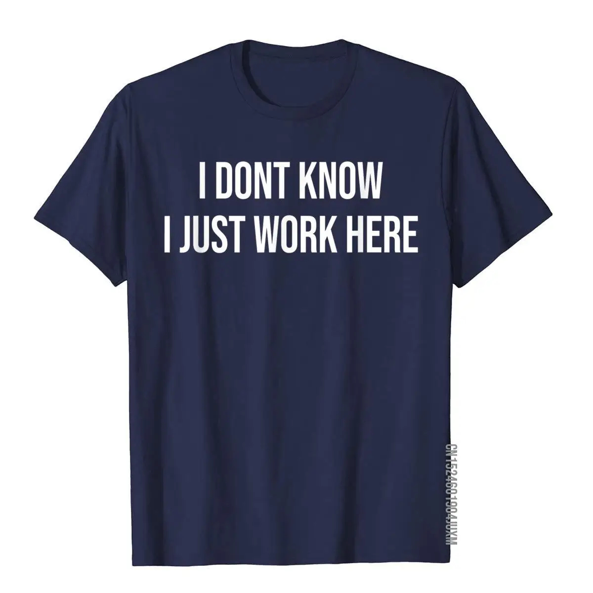 I Don't Know I Just Work Here T-Shirt__97A3166navy