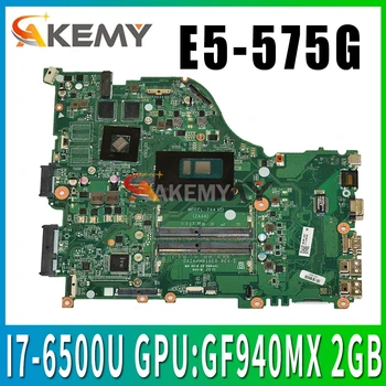 

ZAA X32 DAZAAMB16E0 REV:E For Acer laptop E5-575G E5-575 motherboard Mainboard CPU:I7-6500U GPU:GF940MX 2GB DDR4 100% test OK