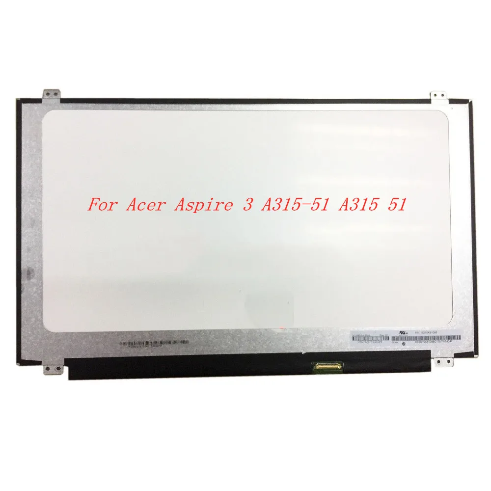 15," Матрица ноутбука светодиодный ЖК-экран для acer Aspire 3 A315-51 A315 51 1366x768 HD дисплей несенсорная Замена