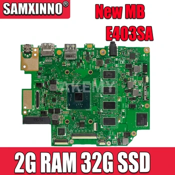 

Akemy Laptop motherboard For ASUS E403SA E403S Mainboard REV.2.1 With 2G RAM N3060 N3050 N3150 N3160 32G SSD