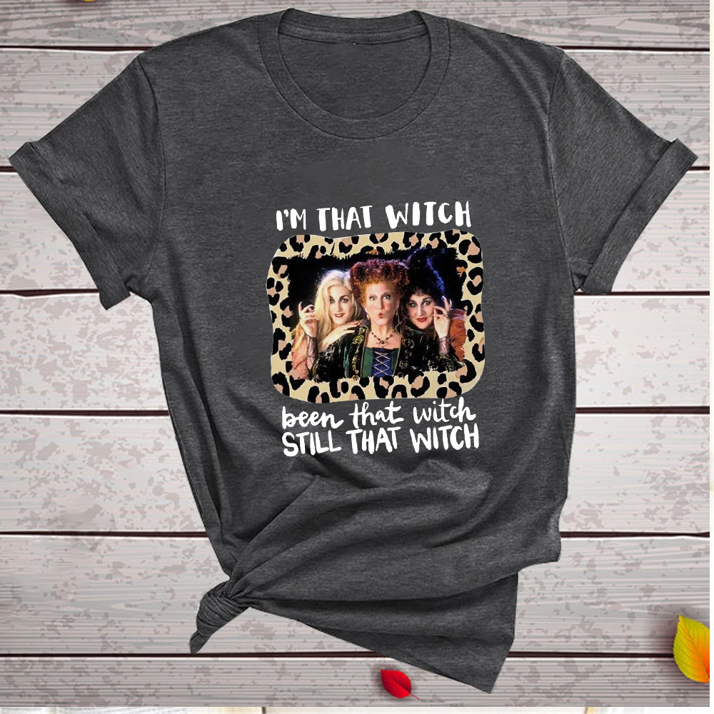 Im That Witch Been That Witch Printing T-shirts Women Summer Graphic Tees Funny Shirts for Women Loose Round Neck Harajuku Top