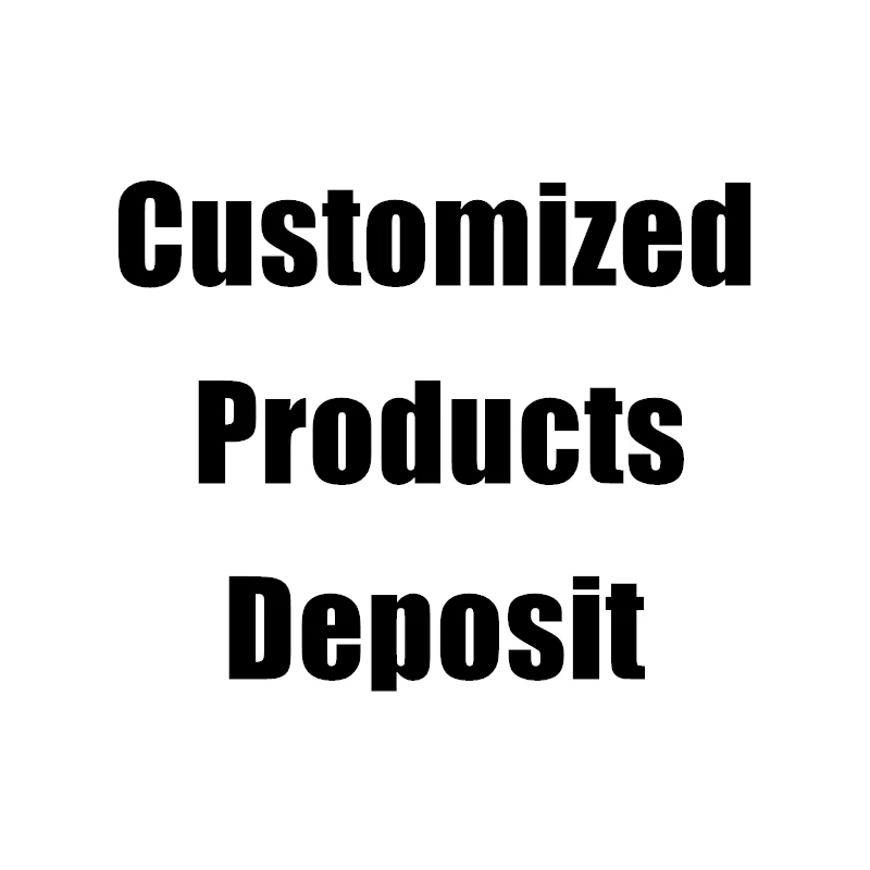 

Customed product deposit or balance payment