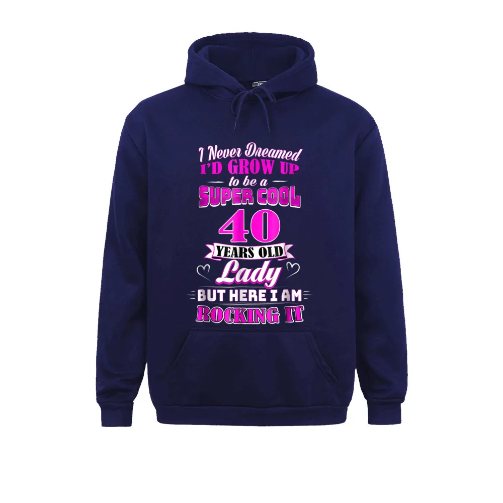 40 Year Old Lady Funny 40th Birthday T-Shirt Rockin Since__1680 Design Summer Fall Women's Hoodies Clothes New Design Long Sleeve Sweatshirts 40 Year Old Lady Funny 40th Birthday T-Shirt Rockin Since__1680navy