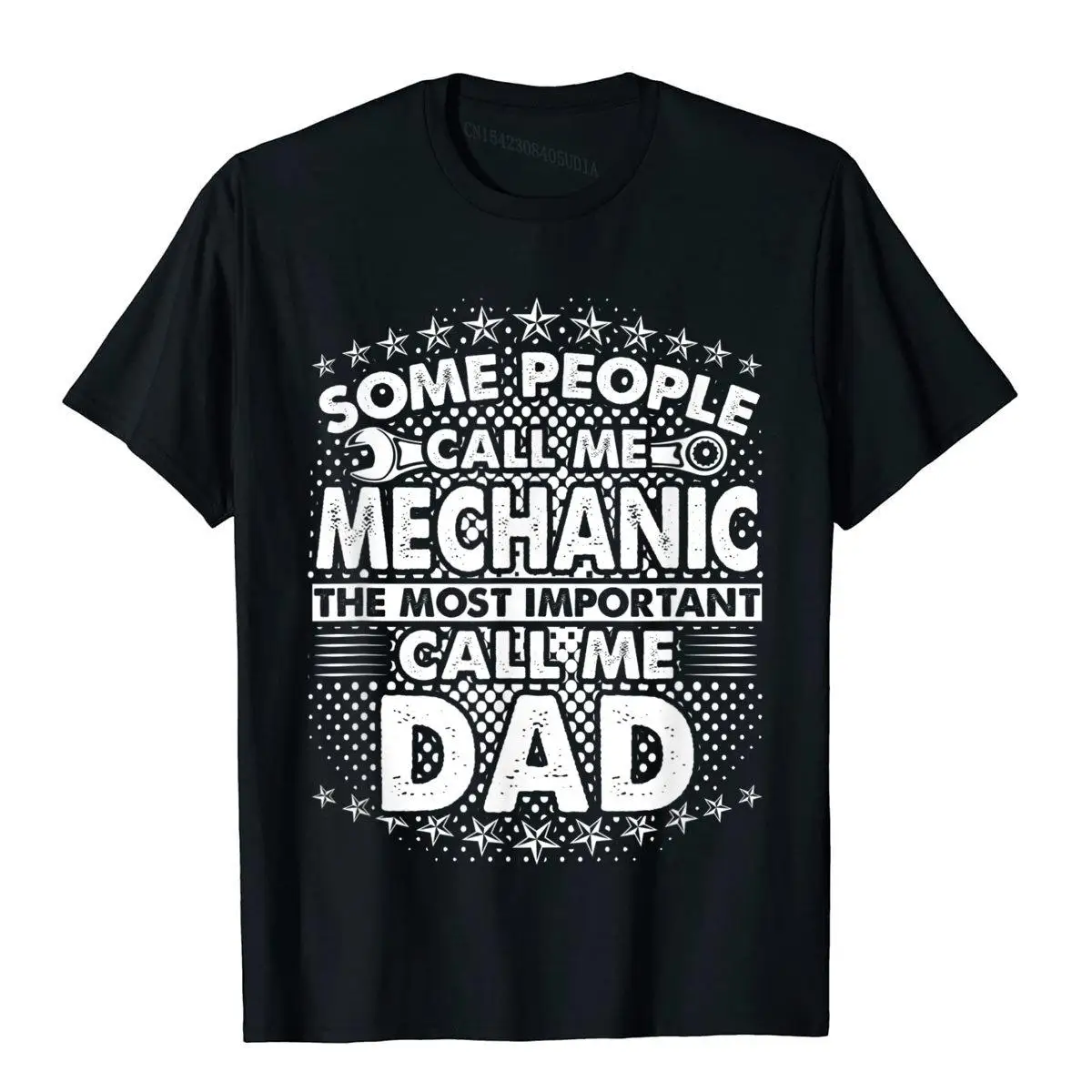 Mens Some People Call Me Mechanic La Più Importante Call Me Dad T-Shirt Cotton Men T Shirt Magliette Cinesi Cute Summer