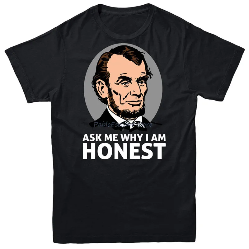 Футболка Ask Me Why I Am Honest Abaraham Lincoln President Abe politics футболка в стиле ретро| |