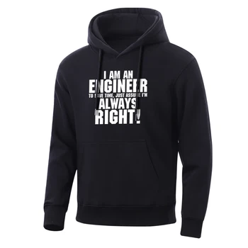 

Hoodies Mens I An An Engineer Men Sweatshirt Always Right Printing Hoodie Autumn Hot Fashion Sweatshirts Hip Hop Men'S Hooded