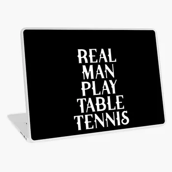 

Real man play table tennis Laptop Skin Cover Sticker Decal for HP Acer Dell ASUS Sony stickers for laptop 13.3 15.4 15.6 17.3