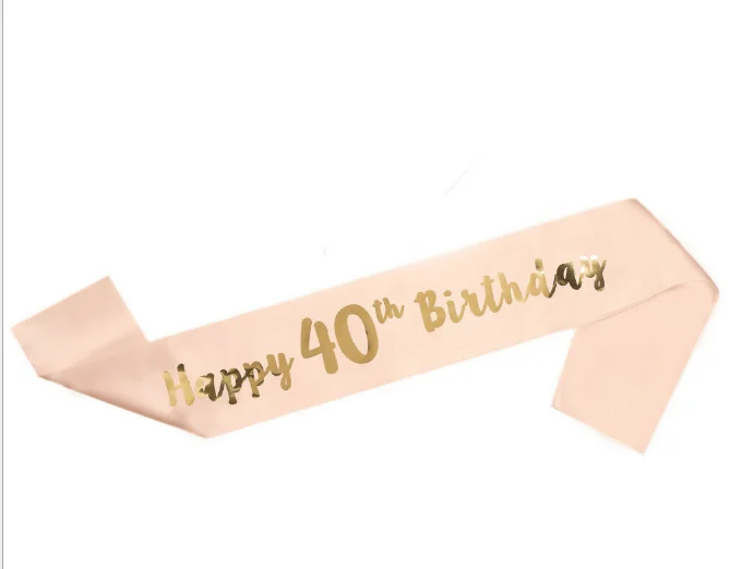 40th 1 шт. розовое золото лента для дня рождения счастливая 16th 21st 30th 40th 50th 60th лента для дня рождения на день рождения принадлежности для украшения праздника Подарочные ленты пояс - Цвет: 40th