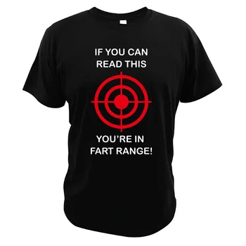 

If You Can Read This You're In Fart Range T Shirt Novelty Funny Great Design High Quality Short Sleeves EU Size