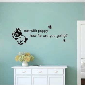 

Run With Puppy How Far Are You Going Lettering Pattern Dog Lovely Wall Sticker Beauty Fashion Decoration Poster Mural 3391