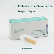 100 шт 12 Pin Перманентный макияж татуаж бровей лезвие микроблейдинг иглы для 3D вышивка ручная Татуировка ручка