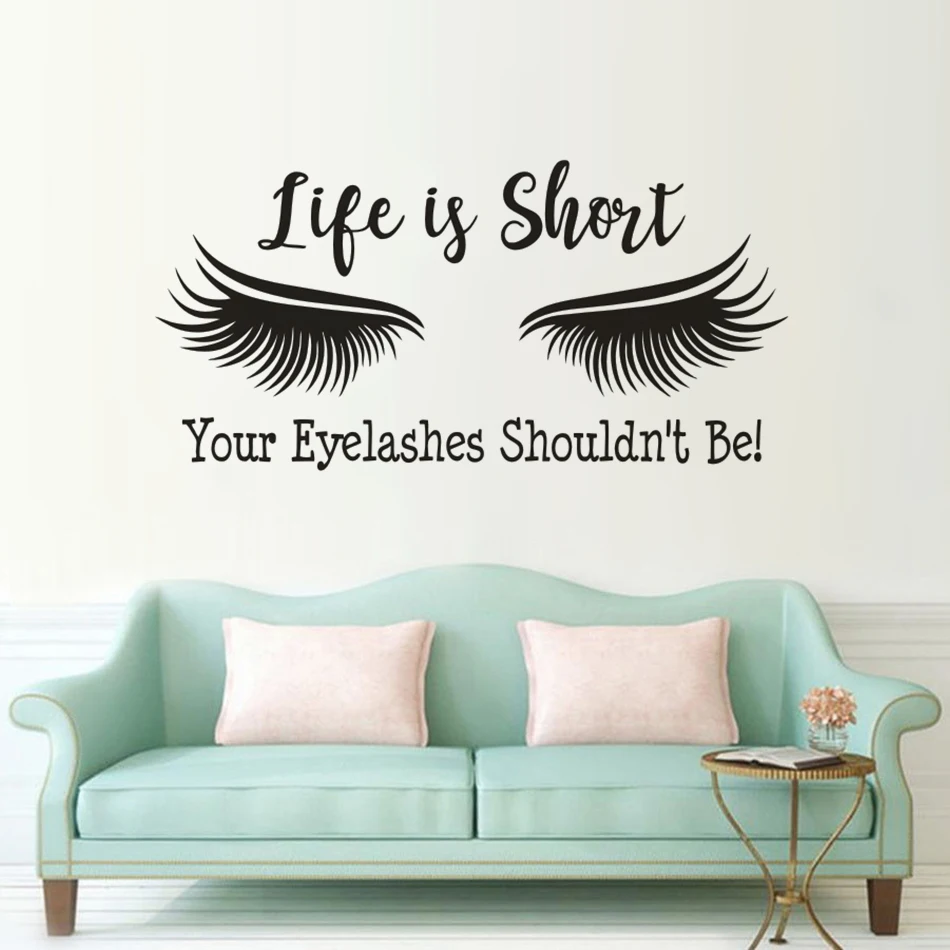

Long Eyelashes Vinyl Wall Murals Life Is Short Your Eyelashes Shouldn't Be Quote Wall Stickers Beauty Salon Vinyl Decal AZ910