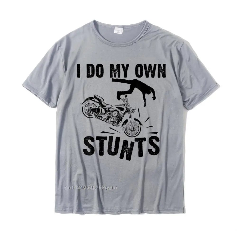 Crew Neck Family 100% Cotton Men T Shirts 3D Printed Short Sleeve Tops T Shirt Retro comfortable T Shirt Wholesale Funny I Do My Own Stunts Cool Motorcycle Gift For Men Women T-Shirt__4407 grey