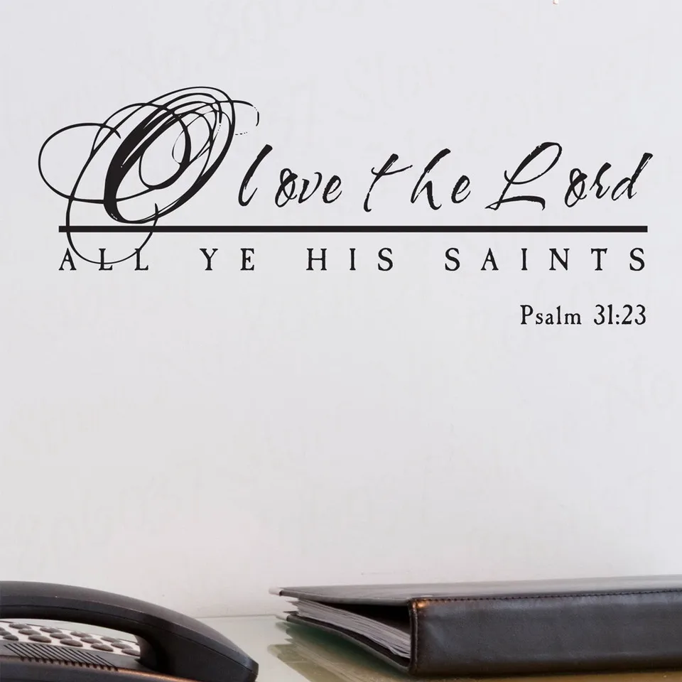 Vinyl Wall Decal Vinyl Sticker Wall Quotes O love the lord all ye his saints C043OloveiiET