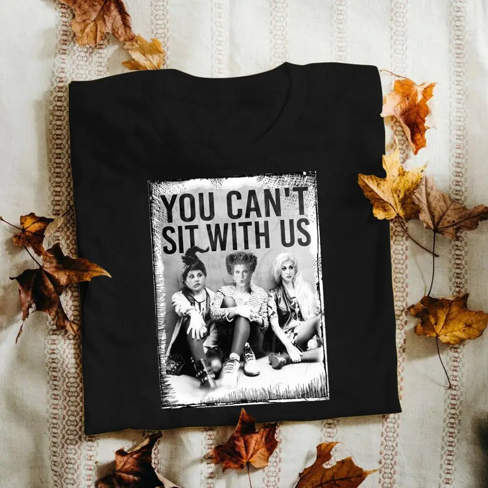 

You Can't Sit with Us Hocus Pocus Shirt Halloween Shirt Sanderson Sisters Cotton casual T-shirt for men and women