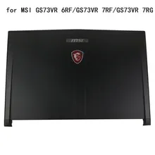 Для MSI GS73 GS73VR lcd задняя крышка верхняя задняя крышка чехол 3077B5A213 3077B1A222