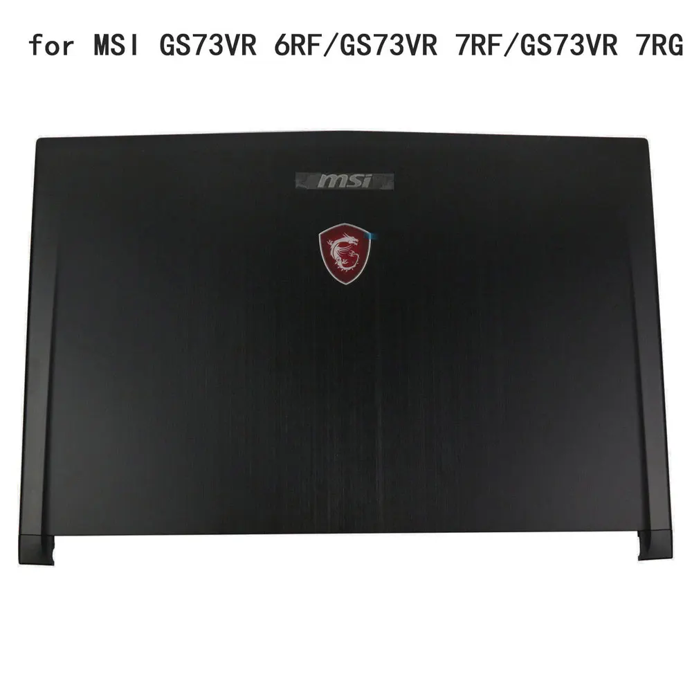 Скидка Новый оригинальный для MSI GS73 GS73VR lcd задняя крышка верхняя задняя крышка чехол 3077B5A213 3077B1A222