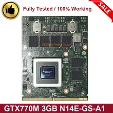 Оригинальная Видеокарта GTX 770M GTX770M VGA N14E-GS-A1 3 ГБ DDR5 для ноутбука Dell Alienware M17X M18X MXM 3,0 тест