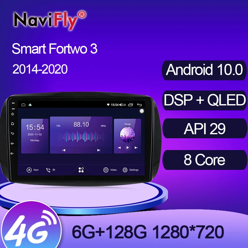 NaviFly 6 ГБ + 128 Гб 8 ядер QLED 1280*720 Carplay Android 10 0 Автомобильный GPS радио плеер для Smart Fortwo 3