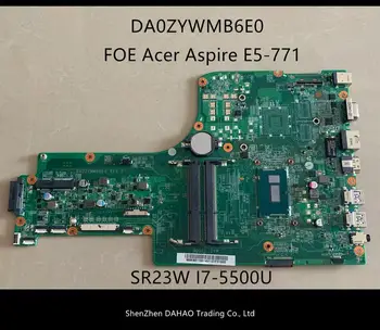 

MODEL:ZYW FOR Acer Aspire E5-771G E5-771 laptop motherboard DA0ZYWMB6E0 NBMNX11007 WITH SR23W I7-5500U 100% fully tested