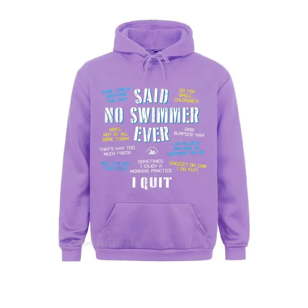 Said No Swimmer Ever Competitive Swimming Quotes T-Shirt__97A672 Long Sleeve Hoodies Summer Men Sweatshirts Casual Hoods 2021 Said No Swimmer Ever Competitive Swimming Quotes T-Shirt__97A672purple