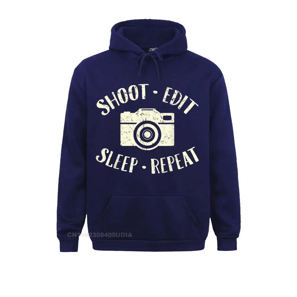 2021 New Men Sweatshirts Shoot Edit Sleep Repeat Shirt Photographer Gift Photography__B7630 Hoodies  Long Sleeve Hoods Crazy Shoot Edit Sleep Repeat Shirt Photographer Gift Photography__B7630navy