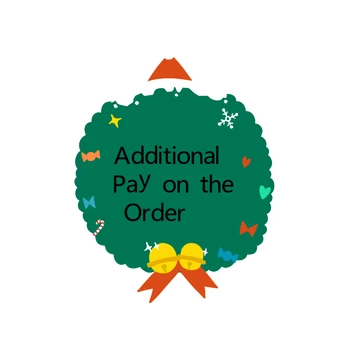 

Additional Pay on Your Order